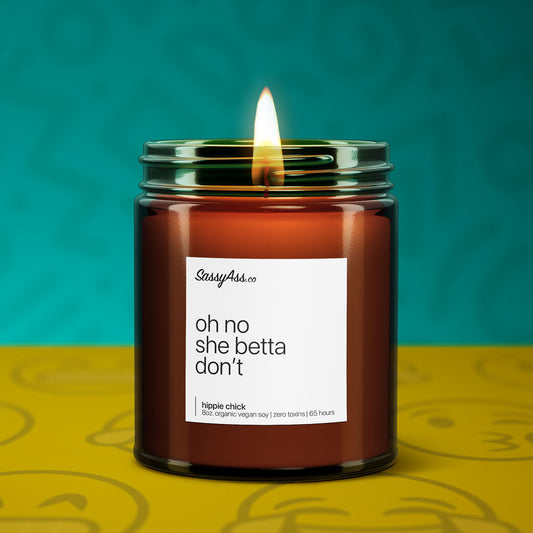 Oh No She Betta Don't - Scented Soy Candle: Sassy Drag Race-Inspired, Eco-Friendly & Cruelty-Free LGBTQ+ Pride Gift