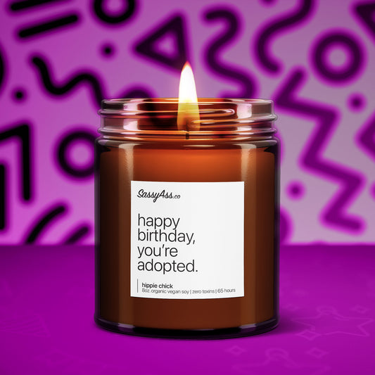 Happy Birthday, You're Adopted - Scented Soy Candle, Celebration, Adoption, Organic, Vegan, Essential Oils, Hand-Poured, Cruelty-Free