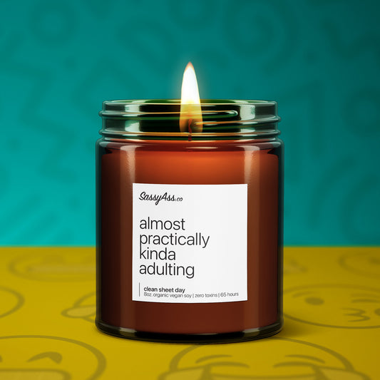 Almost Practically Kinda Adulting - Scented Soy Candle, Funny, Sassy, Snarky, Handmade, Clean Burning, Birthday, Graduation, Housewarming